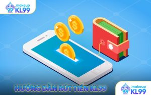 Hướng dẫn rút tền KL99