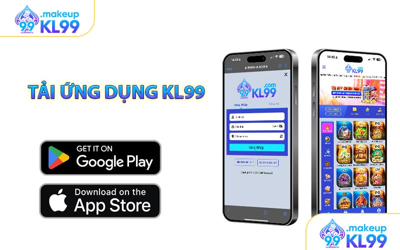 Hướng dẫn chi tiết quy trình tải app KL99